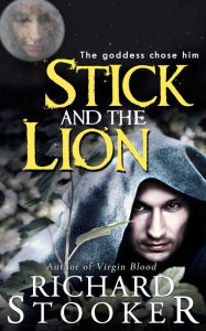 Title: Stick and the Lion, Author: Richard Stooker