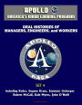 Apollo and America's Moon Landing Program - Oral Histories of Managers, Engineers, and Workers (Set 4) - including Kohrs, Eugene Kranz, Seymour Liebergot, Robert McCall, Dale Myers, John O'Neill