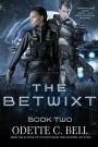 The Betwixt Book Two