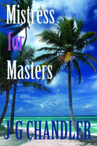 Title: Mistress for Masters, Author: Jim Chandler