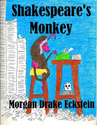 Title: Shakespeare's Monkey, Author: Morgan Drake Eckstein