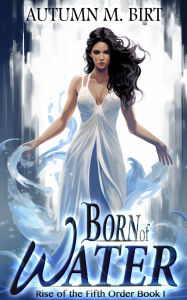 Title: Born of Water, Author: Autumn M. Birt