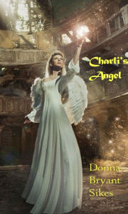 Title: Charli's Angel, Author: Donna Bryant Sikes