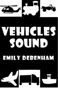 Title: Vehicles Sound, Author: Emily Debenham