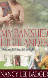 Title: My Banished Highlander, Author: Nancy Lee Badger