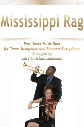 mississippi rag pure sheet music duet for tenor saxophone and mississippi rag sheet music