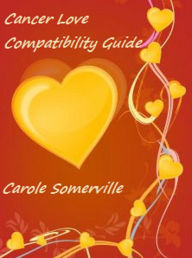 Title: Cancer Love Compatibility, Author: Carole Somerville