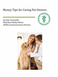 Title: Money Tips for Caring Pet Owners, Author: AVMA