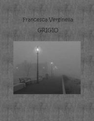 Title: Grigio, Author: Francesca Verginella