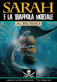 Title: Sarah e la trappola mortale, Author: Anna Russo