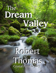 Title: The Dream Valley, Author: Robert Thomas