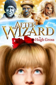 Title: After the Wizard, Author: Hugh Gross