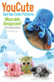 Title: You Cute Hair Bun Cover Crochet Patterns, Author: Priscilla Ascuaga