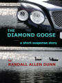 The Diamond Goose: a suspense short story