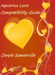 Title: Aquarius Love Compatibility Guide, Author: Carole Somerville