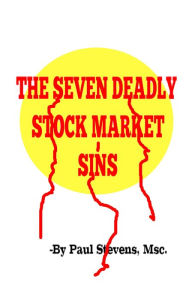 Title: The 7 Deadly Stock Market Sins, Author: Paul Stevens