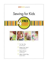 Title: Sewing for Kids: 4 Sewing Guides, Author: Sew News