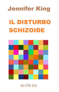 Title: Il Disturbo Schizoide, Author: Jennifer King