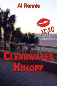 Title: Clearwater Kiss Off, Author: Al Rennie