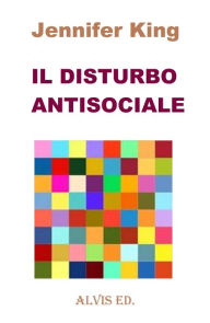 Title: Il Disturbo Antisociale, Author: Jennifer King