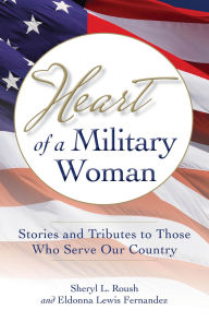 Title: Heart of a Military Woman, Author: Sheryl Roush