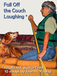 Title: Fall Off the Couch Laughing, Author: Joan H. Young