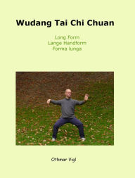 Title: Wudang Tai Chi Chuan, Author: Othmar Vigl