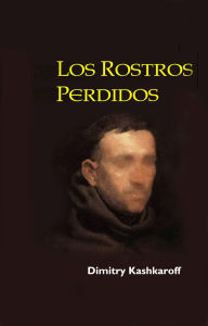 Title: Los Rostros Perdidos, Author: Dimitry Kashkaroff