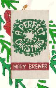 Title: A Perfect Christmas, Author: Mary Brewer