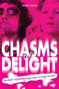 Title: Chasms of Delight, Author: John Mann BSc