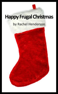 Title: Happy Frugal Christmas, Author: Rachel Henderson