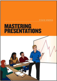 Title: Mastering Presentations, Author: Rachel Henderson