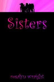 Title: Sisters, Lesbian Adventure Club: Book 5, Author: Rosalyn Wraight