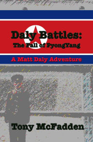 Title: Daly Battles: The Fall of Pyongyang, Author: Tony McFadden