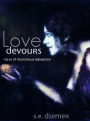 Love Devours: Tales of Monstrous Adoration