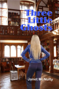 Title: Three Little Ghosts, Author: Janet McNulty