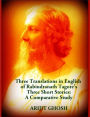 Three Translations in English of Rabindranath Tagore's Three Short Stories: A Comparative Study