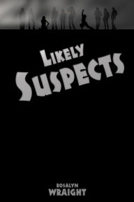 Title: Likely Suspects, Lesbian Adventure Club: Book 10, Author: Rosalyn Wraight