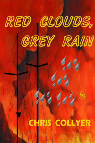 Title: Red Clouds, Grey Rain, Author: Chris Collyer