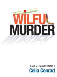 Title: Wilful Murder, Author: Celia Conrad