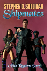 Title: Shipmates, Author: Stephen D. Sullivan