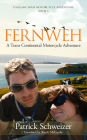 Fernweh: A Trans Continental Motorcycle Adventure