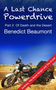 Title: A Last Chance Powerdrive Part 2 Ambliss, The Black Knight and The Crash, Author: Benedict Beaumont