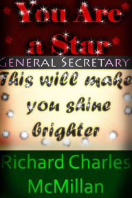 Title: You Are a Star, General Secretary: This will make you shine brighter, Author: Richard Charles McMillan