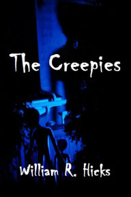 Title: The Creepies, Author: William R. Hicks