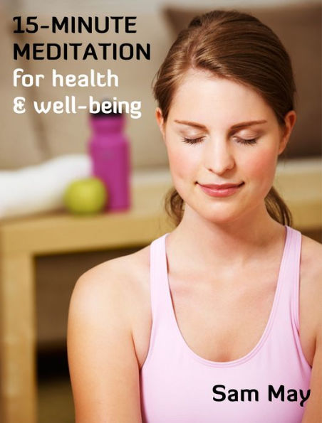 15-Minute Meditation for Health & Wellbeing