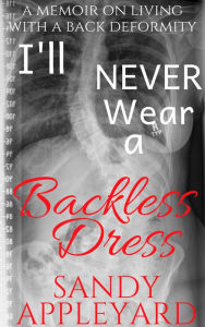 Title: I'll Never Wear a Backless Dress, Author: Sandy Appleyard