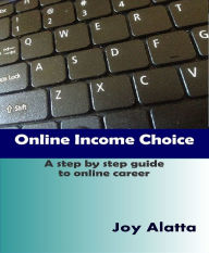 Title: Online Income Choice, Author: Joy Alatta