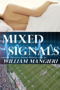 Title: Mixed Signals, Author: William Mangieri