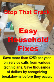 Title: Stop That Crack - Easy Houshold Fixes, Author: Jeff Cross